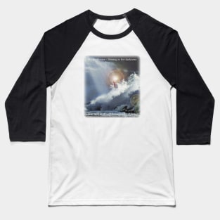 My lighthouse - Shining in the darkness - You will lead us through the storm Baseball T-Shirt